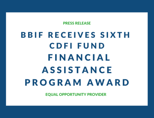 BBIF Awarded $560,000 by U.S. Department of the Treasury’s CDFI Fund