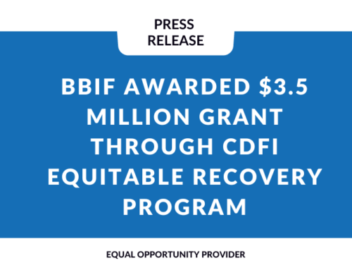 BBIF Awarded $3.5 Million Grant through CDFI Equitable Recovery Program